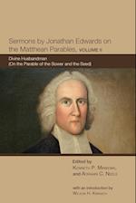 Sermons by Jonathan Edwards on the Matthean Parables, Volume II