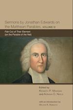 Sermons by Jonathan Edwards on the Matthean Parables, Volume 3