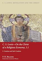 C.S. Lewis - On the Christ of a Religious Economy