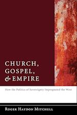 Church, Gospel, and Empire