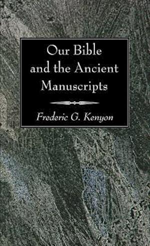 Our Bible and the Ancient Manuscripts