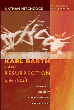 Karl Barth and the Resurrection of the Flesh