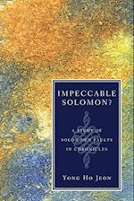 Impeccable Solomon?