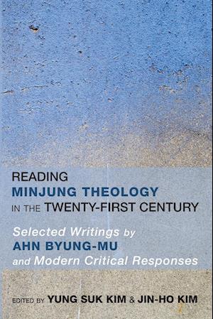 Reading Minjung Theology in the Twenty-First Century