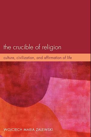 The Crucible of Religion