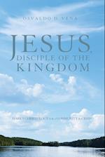 Jesus, Disciple of the Kingdom