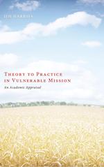 Theory to Practice in Vulnerable Mission