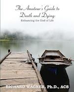 The Amateur's Guide to Death and Dying