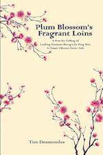 Plum Blossom's Fragarant Loins