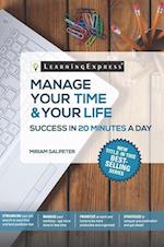 Manage Your Time & Your Life in 20 Minutes a Day