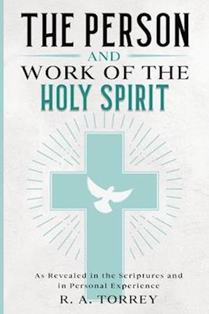 The Person and Work of the Holy Spirit