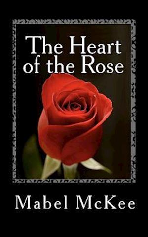 The Heart of the Rose