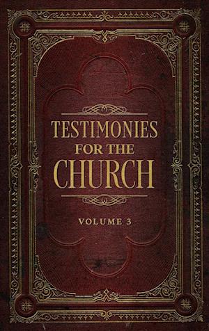 Testimonies for the Church Volume 3