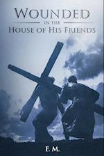 Wounded in the House of His Friends: With Study Guide 