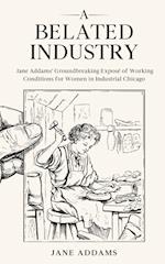A Belated Industry