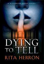 Dying to Tell