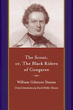 Simms, W:  The Scout; or, The Black Riders of Congaree