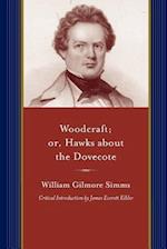 Woodcraft; Or, Hawks about the Dovecote