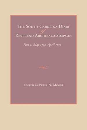 The South Carolina Diary of Reverend Archibald Simpson