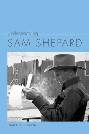 Understanding Sam Shepard