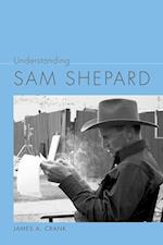 Understanding Sam Shepard