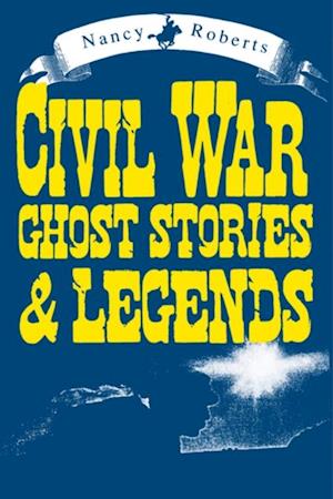 Civil War Ghost Stories & Legends