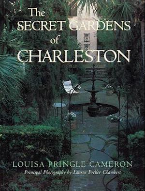 The Secret Gardens of Charleston