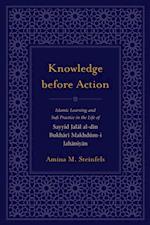 Knowledge before Action