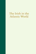 Irish in the Atlantic World