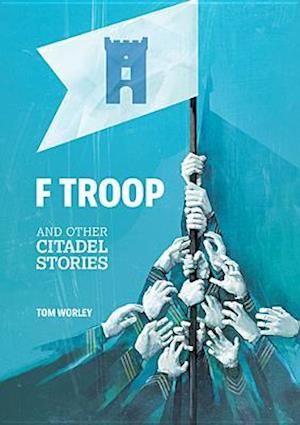 F Troop and Other Citadel Stories