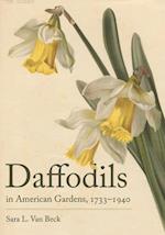 Daffodils in American Gardens, 1733-1940