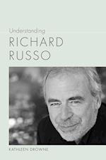 Drowne, K:  Understanding Richard Russo