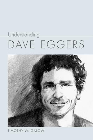 Understanding Dave Eggers