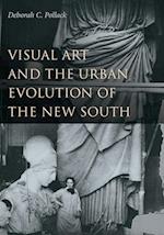 Visual Art and the Urban Evolution of the New South