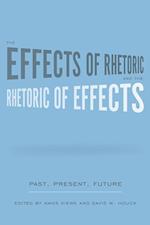 The Effects of Rhetoric and the Rhetoric of Effects