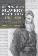 Press and Slavery in America, 1791 1859