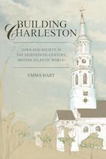 Hart, E:  Building Charleston