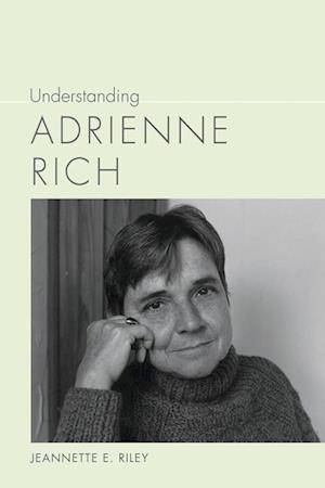 Understanding Adrienne Rich