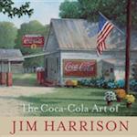 Coca-Cola Art of Jim Harrison
