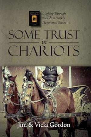 Some Trust in Chariots