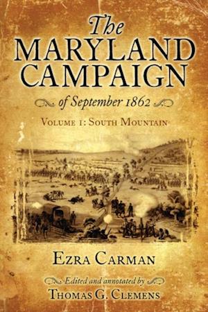 Maryland Campaign of September 1862, Volume I