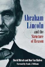 Abraham Lincoln and the Structure of Reason