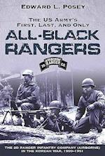 The Us Army's First, Last, and Only All-Black Rangers