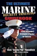 Ultimate Marine Recruit Training Guidebook