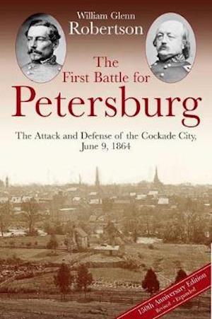 The First Battle for Petersburg