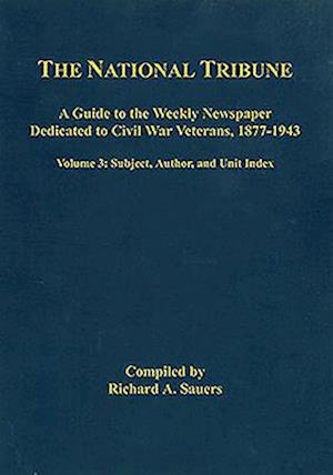 The National Tribune Civil War Index, Volume 3