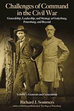 Challenges of Command in the Civil War: Generalship, Leadership, and Strategy at Gettysburg, Petersburg, and Beyond