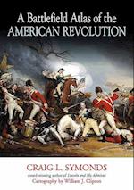 A Battlefield Atlas of the American Revolution