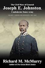 The Civil Wars of Confederate General Joseph E. Johnston