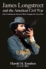 James Longstreet and the American Civil War